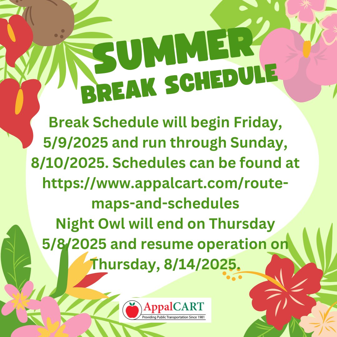 Break Schedule will begin Friday, 5/9/2025 and run through Sunday, 8/10/2025. Schedules can be found at appalcart.com/route-maps-and…
Night Owl will end on Thursday 5/8/2025 and resume operation on Thursday, 8/14/2025.