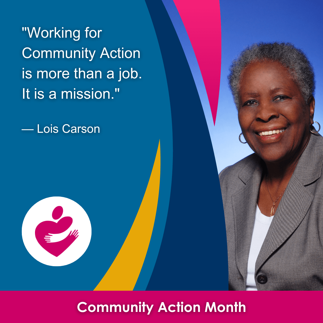 May is Community Action Month ~#MondayMotivation

Today we’re drawing inspiration from the late Lois Carson. We honor and remember Lois as a dedicated human service leader, a lifelong champion for #CommunityAction, and a dear friend to many throughout our network.
