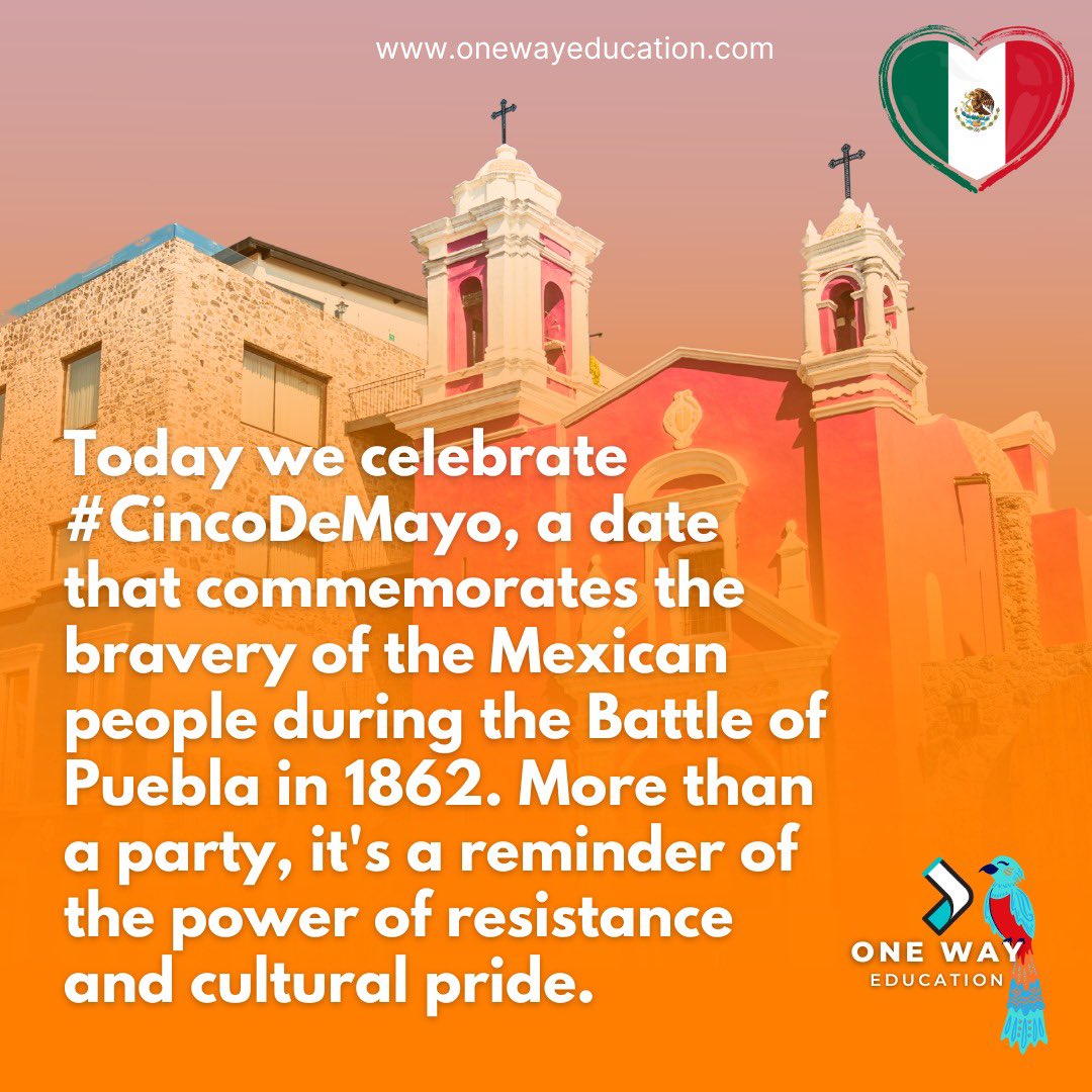 onewayedu's tweet photo. #CincoDeMayo is more than a celebration—it’s a meaningful moment in U.S. classrooms to honor Mexican history, uplift cultural pride, and promote multicultural learning. It reminds us that every student’s heritage deserves to be seen, valued, and taught. 🌎✨ #EquityInEducation https://t.co/2oTIboHaGs