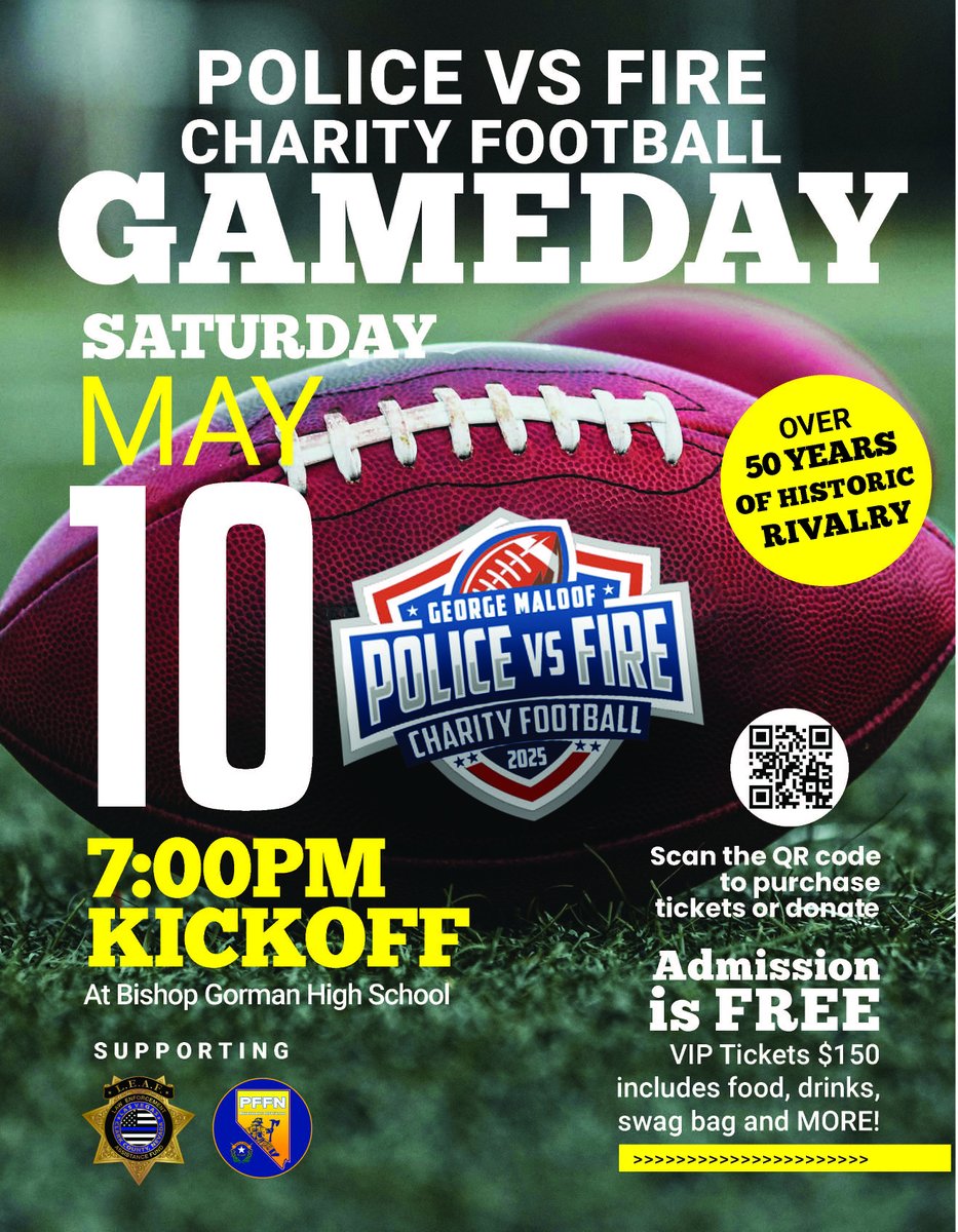 👮Police vs. Fire Charity Football Game!🧑‍🚒

📅Sat, 5/10
⏲️7 pm
📍Bishop Gorman High School: 5959 S Hualapai Way
🎟️Free admission for all fans! (VIP tickets available with exclusive perks)

Scan the QR code in the flyer to purchase VIP tickets or to donate. See you there!