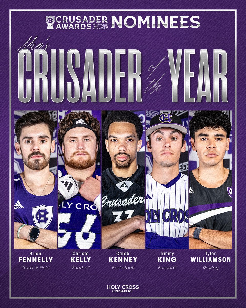 Holy Cross Athletics (@goholycross) on Twitter photo <a href="/HCrossWBB/">Holy Cross Women's Basketball</a> <a href="/HCrossTFXC/">Holy Cross T&F & XC</a> <a href="/HCrossWHockey/">Holy Cross Women's Hockey</a> <a href="/HCrossFH/">Holy Cross FH</a> <a href="/HCrossWRowing/">Holy Cross W. Rowing</a> <a href="/HCrossFB/">Holy Cross Football</a> <a href="/HCrossMTennis/">Holy Cross Men's Tennis</a> <a href="/HCrossBaseball/">Holy Cross Baseball</a> <a href="/HCrossMHockey/">Holy Cross M. Hockey</a> <a href="/HCrossWLAX/">Holy Cross Women's Lacrosse</a> <a href="/HCrossMGolf/">Holy Cross Menβs Golf</a> <a href="/HCrossWSoccer/">Holy Cross W. Soccer</a> <a href="/HCrossMLAX/">Holy Cross Men's Lacrosse</a> <a href="/HCrossVB/">Holy Cross Volleyball</a> <a href="/HCrossMRowing/">Holy Cross M. Rowing</a> <a href="/HCrossMSoccer/">Holy Cross Men's Soccer</a> <a href="/HCrossMBB/">Holy Cross Men's Basketball</a> <a href="/HCrossSwimDive/">Holy Cross Swim&Dive</a> For the first time ever, we will present TWO Crusader of the Year awards! Here are the nominees for the men:
β Brian Fennelly, <a href="/HCrossTFXC/">Holy Cross T&F & XC</a>
β Christo Kelly, <a href="/HCrossFB/">Holy Cross Football</a>
β Caleb Kenney, <a href="/HCrossMBB/">Holy Cross Men's Basketball</a>
β Jimmy King, <a href="/HCrossBaseball/">Holy Cross Baseball</a>
β Tyler Williamson, <a href="/HCrossMRowing/">Holy Cross M. Rowing</a>
#GoCrossGo <a href="/HCrossWBB/">Holy Cross Women's Basketball</a> <a href="/HCrossTFXC/">Holy Cross T&F & XC</a> <a href="/HCrossWHockey/">Holy Cross Women's Hockey</a> <a href="/HCrossFH/">Holy Cross FH</a> <a href="/HCrossWRowing/">Holy Cross W. Rowing</a> <a href="/HCrossFB/">Holy Cross Football</a> <a href="/HCrossMTennis/">Holy Cross Men's Tennis</a> <a href="/HCrossBaseball/">Holy Cross Baseball</a> <a href="/HCrossMHockey/">Holy Cross M. Hockey</a> <a href="/HCrossWLAX/">Holy Cross Women's Lacrosse</a> <a href="/HCrossMGolf/">Holy Cross Menβs Golf</a> <a href="/HCrossWSoccer/">Holy Cross W. Soccer</a> <a href="/HCrossMLAX/">Holy Cross Men's Lacrosse</a> <a href="/HCrossVB/">Holy Cross Volleyball</a> <a href="/HCrossMRowing/">Holy Cross M. Rowing</a> <a href="/HCrossMSoccer/">Holy Cross Men's Soccer</a> <a href="/HCrossMBB/">Holy Cross Men's Basketball</a> <a href="/HCrossSwimDive/">Holy Cross Swim&Dive</a> For the first time ever, we will present TWO Crusader of the Year awards! Here are the nominees for the men:
β Brian Fennelly, <a href="/HCrossTFXC/">Holy Cross T&F & XC</a>
β Christo Kelly, <a href="/HCrossFB/">Holy Cross Football</a>
β Caleb Kenney, <a href="/HCrossMBB/">Holy Cross Men's Basketball</a>
β Jimmy King, <a href="/HCrossBaseball/">Holy Cross Baseball</a>
β Tyler Williamson, <a href="/HCrossMRowing/">Holy Cross M. Rowing</a>
#GoCrossGo