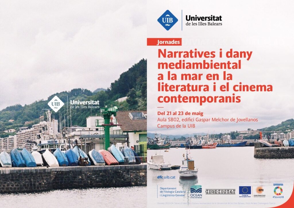 Del 21 al 23 de maig celebrem les jornades “Narratives i dany mediambiental a la mar en la literatura i el cinema contemporanis”, organitzades pel projecte Ocean Crime Narratives, Departament de Filologia Catalana i Lingüística General, Universitat de les Illes Balears.