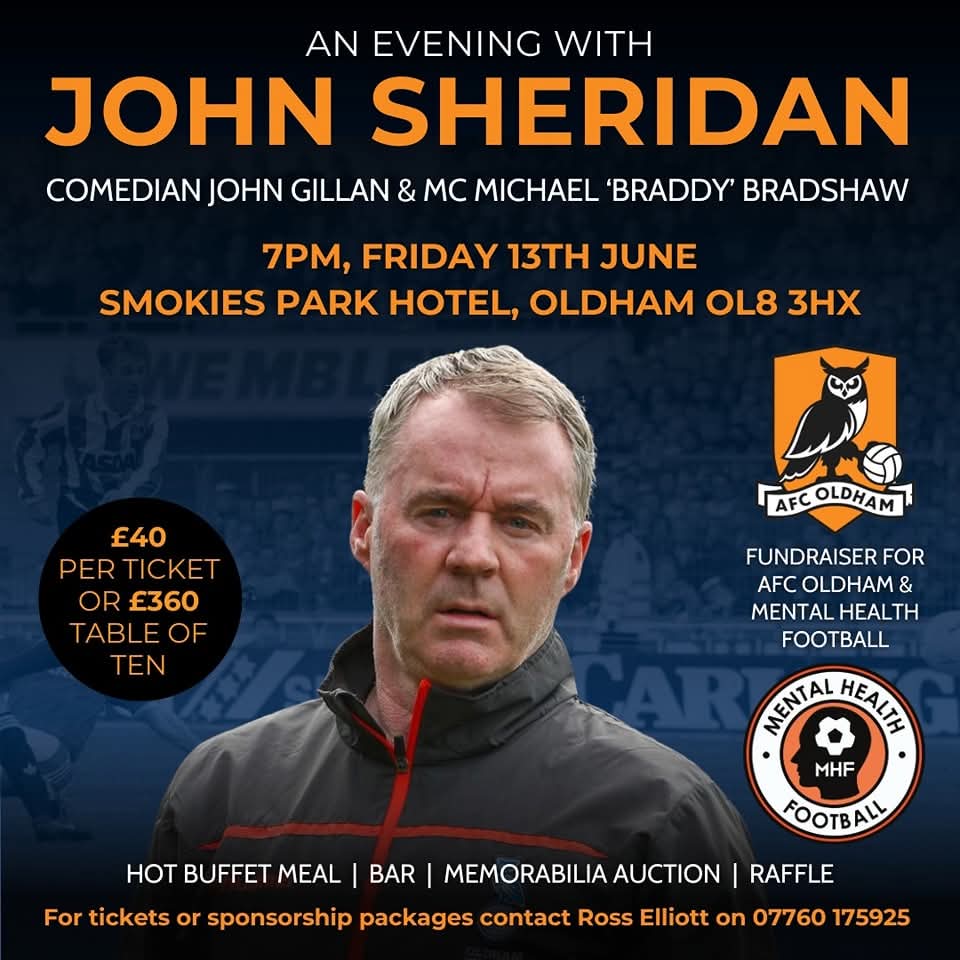 Mental Health Football (@mhf_oldham) on Twitter photo Latics fans, are you joining us for An Evening with John Sheridan? 🦉⚽🧡
Funny comedian - John Gillan
Top MC - <a href="/MickBraddy/">SportingImage Braddy</a>
Best of all, you'll be helping us raise money for <a href="/AFCOldham/">AFC Oldham 🦉</a> & Mental Health Football.
Contact <a href="/rossell10tt/">Ross Elliott</a> on 07760 175925.
#oafc Latics fans, are you joining us for An Evening with John Sheridan? 🦉⚽🧡
Funny comedian - John Gillan
Top MC - <a href="/MickBraddy/">SportingImage Braddy</a>
Best of all, you'll be helping us raise money for <a href="/AFCOldham/">AFC Oldham 🦉</a> & Mental Health Football.
Contact <a href="/rossell10tt/">Ross Elliott</a> on 07760 175925.
#oafc