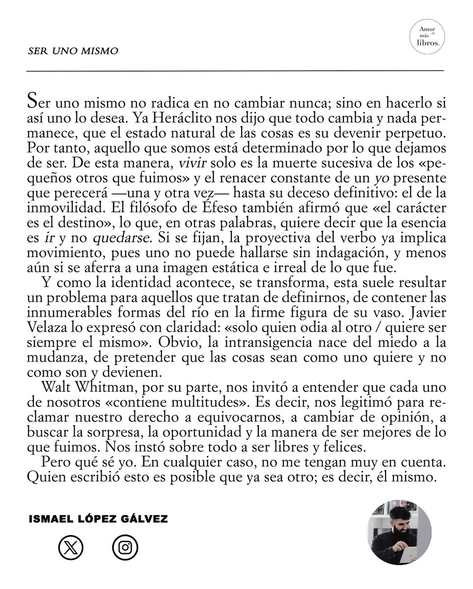 Ser uno mismo no significa no cambiar nunca; sino hacerlo si así uno lo desea.