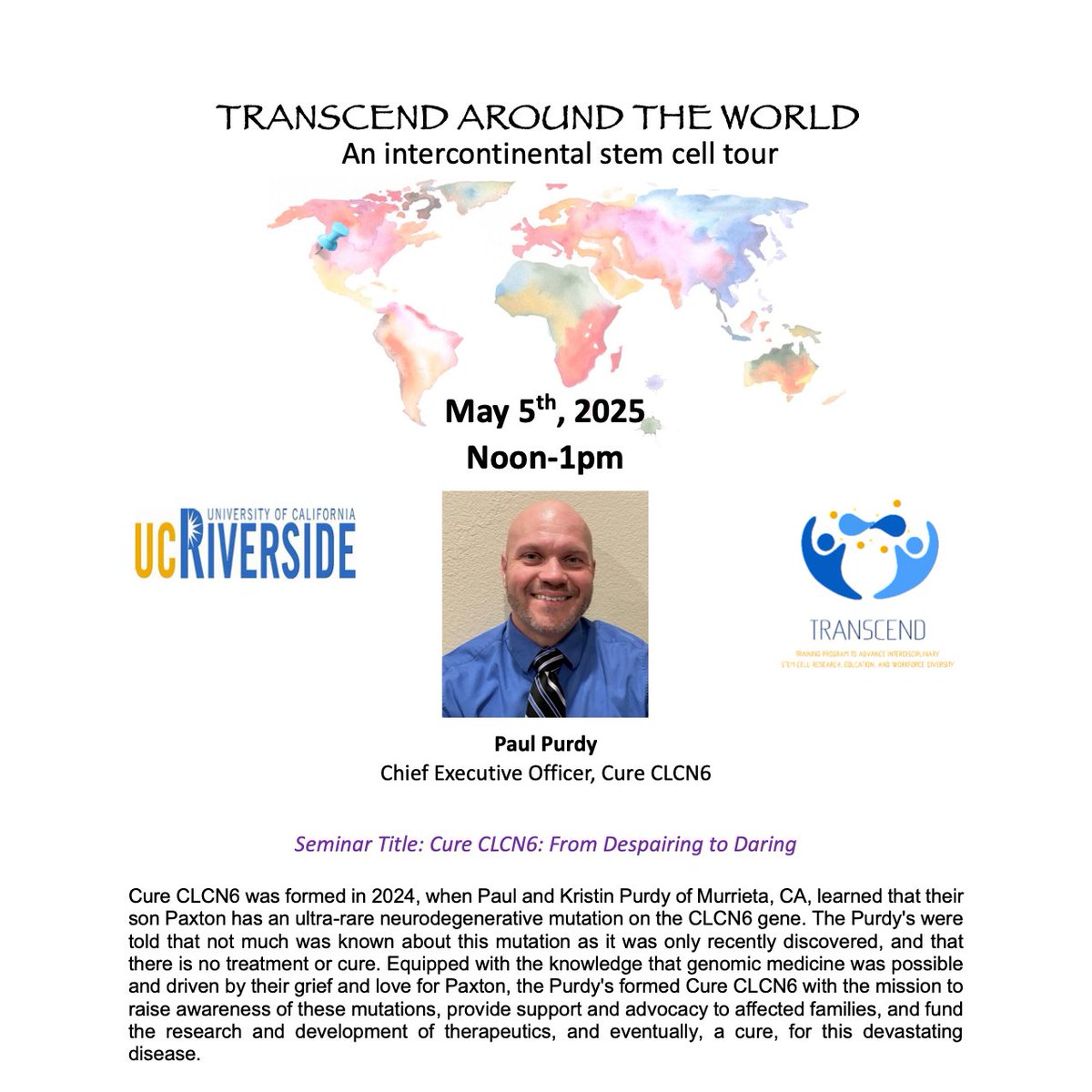 Talbot Research Group (@talbot_lab_ucr) on Twitter photo At the next Stem Cell Seminar, Paul Purdy will present “Cure CLCN6: From Despairing to Daring” on their mission to raise awareness, provide support & advocacy, fund research & development of therapeutics for this rare disease.
<a href="/UCRStemCell/">UCR Stem Cell Center & Core</a> <a href="/UCRiverside/">UC Riverside</a> cureclcn6.org At the next Stem Cell Seminar, Paul Purdy will present “Cure CLCN6: From Despairing to Daring” on their mission to raise awareness, provide support & advocacy, fund research & development of therapeutics for this rare disease.
<a href="/UCRStemCell/">UCR Stem Cell Center & Core</a> <a href="/UCRiverside/">UC Riverside</a> cureclcn6.org