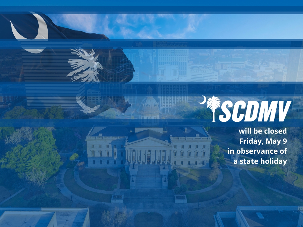 Please prepare ahead for the #SCDMV to be closed Friday, May 9, in observance of a state holiday. Our online services will be available at scdmvonline.com

#SCDMVonline #SCDMVholiday #SCDMVupdate