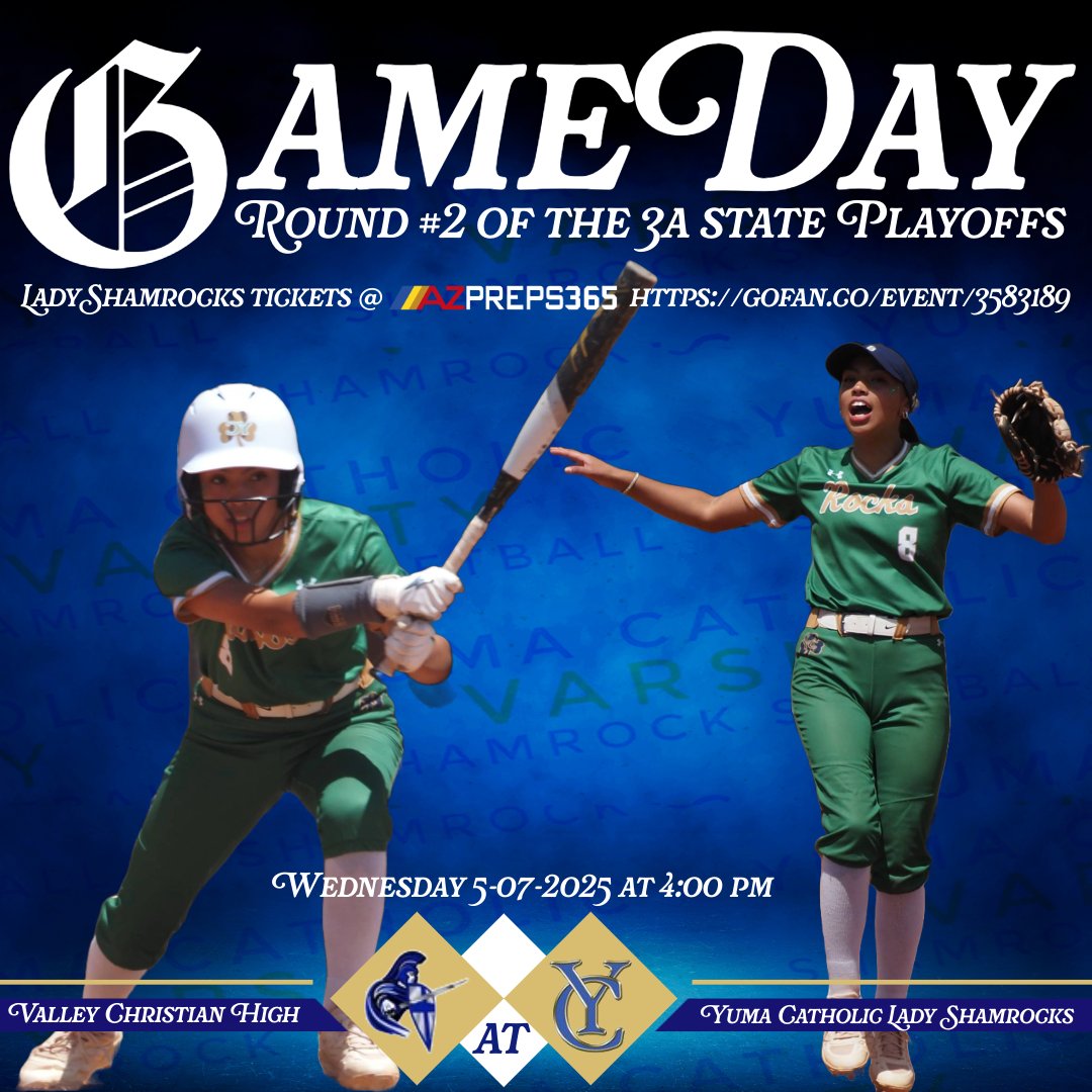 Catch Round 2 of the 3A State Playoffs on Wednesday, May 7, 2025, at 4:00 PM at Yuma Catholic! Cheer on the #3 Yuma Catholic Shamrocks as they take on #6 Valley Christian High School. Grab your tickets now at gofan.co/event/3583189 and fill the stands with Green &amp; Gold.