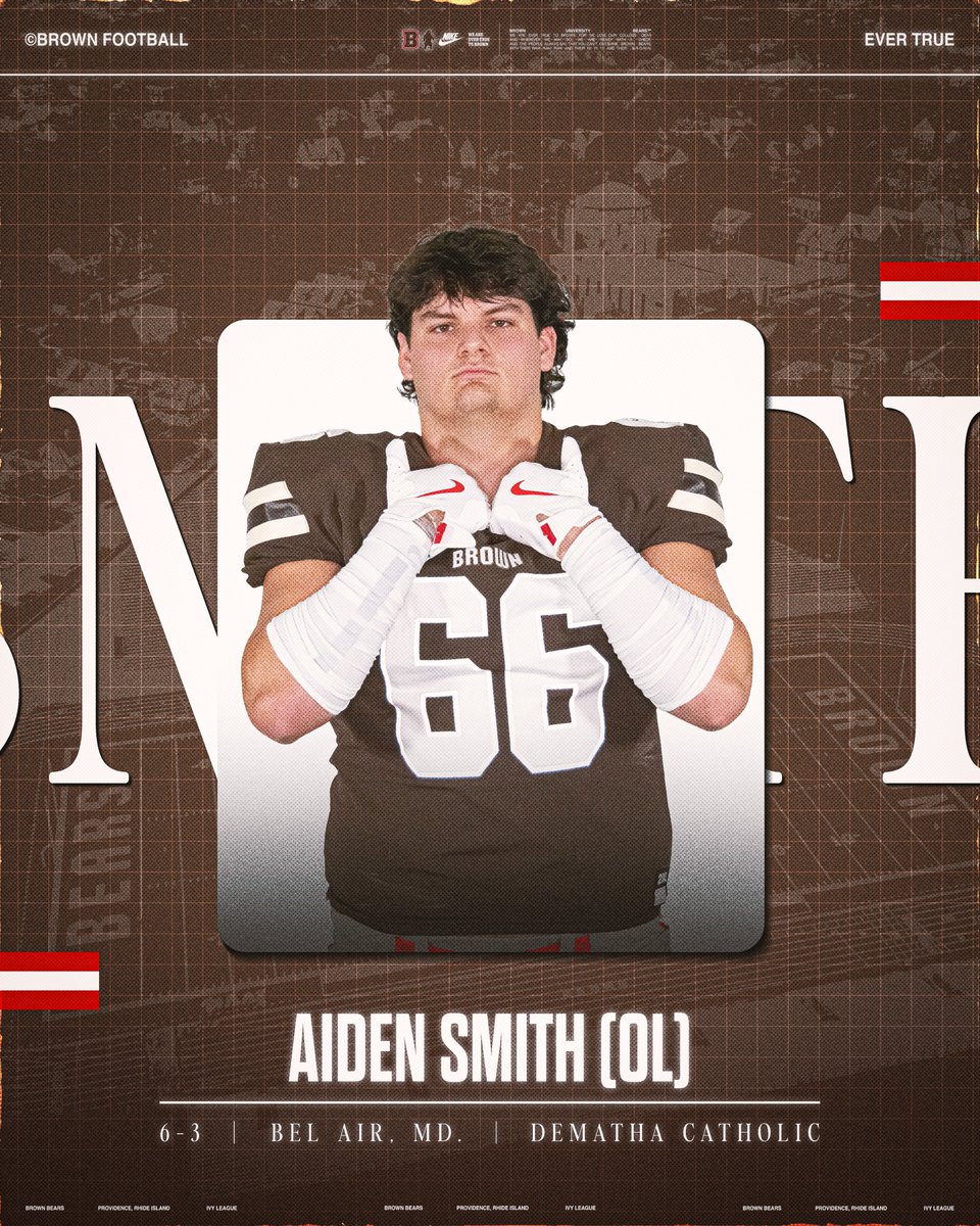 Brown Bears Football (@brownu_football) on Twitter photo Welcome to College Hill Aiden Smith‼️
📱 <a href="/AidenSmith2255/">Aiden Smith</a>
🏈 OL
🎓 Dematha Catholic HS
🏡 Bel Air, Md.
#EverTrue Welcome to College Hill Aiden Smith‼️
📱 <a href="/AidenSmith2255/">Aiden Smith</a>
🏈 OL
🎓 Dematha Catholic HS
🏡 Bel Air, Md.
#EverTrue