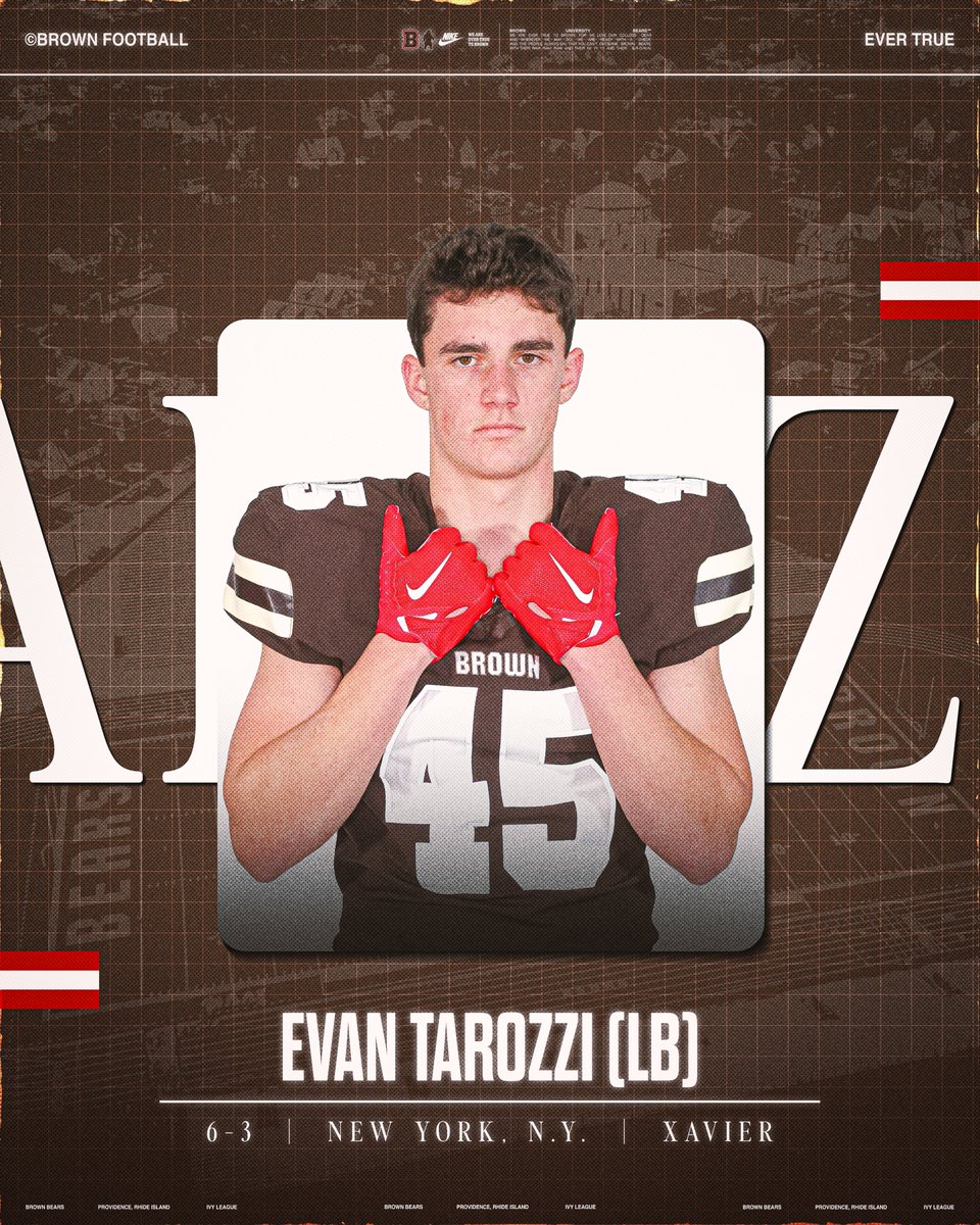 Brown Bears Football (@brownu_football) on Twitter photo Welcome to College Hill Evan Tarozzi‼️
📱 <a href="/EvanTarozzi2025/">Evan Tarozzi ‘25</a>
🏈 LB
🎓 Xavier HS
🏡 New York, N.Y.
#EverTrue Welcome to College Hill Evan Tarozzi‼️
📱 <a href="/EvanTarozzi2025/">Evan Tarozzi ‘25</a>
🏈 LB
🎓 Xavier HS
🏡 New York, N.Y.
#EverTrue