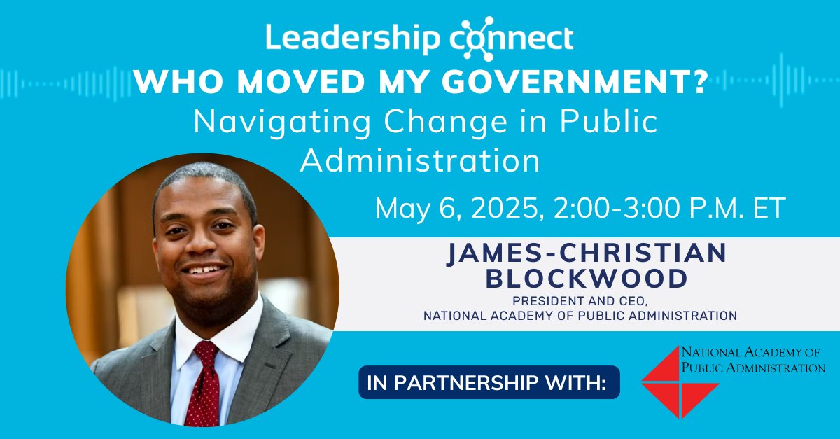 TOMORROW! Join Academy President &amp; CEO James-Christian Blockwood at "Who Moved My Government? Navigating Change in Public Administration"

Register here: resources.leadershipconnect.io/webinar-who-mo…