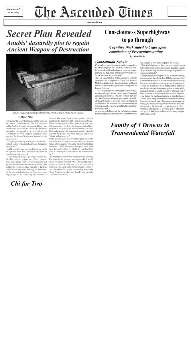 Since someone asked, here are reading copies of The Ascended Times from Stargate: SG-1's "Threads".