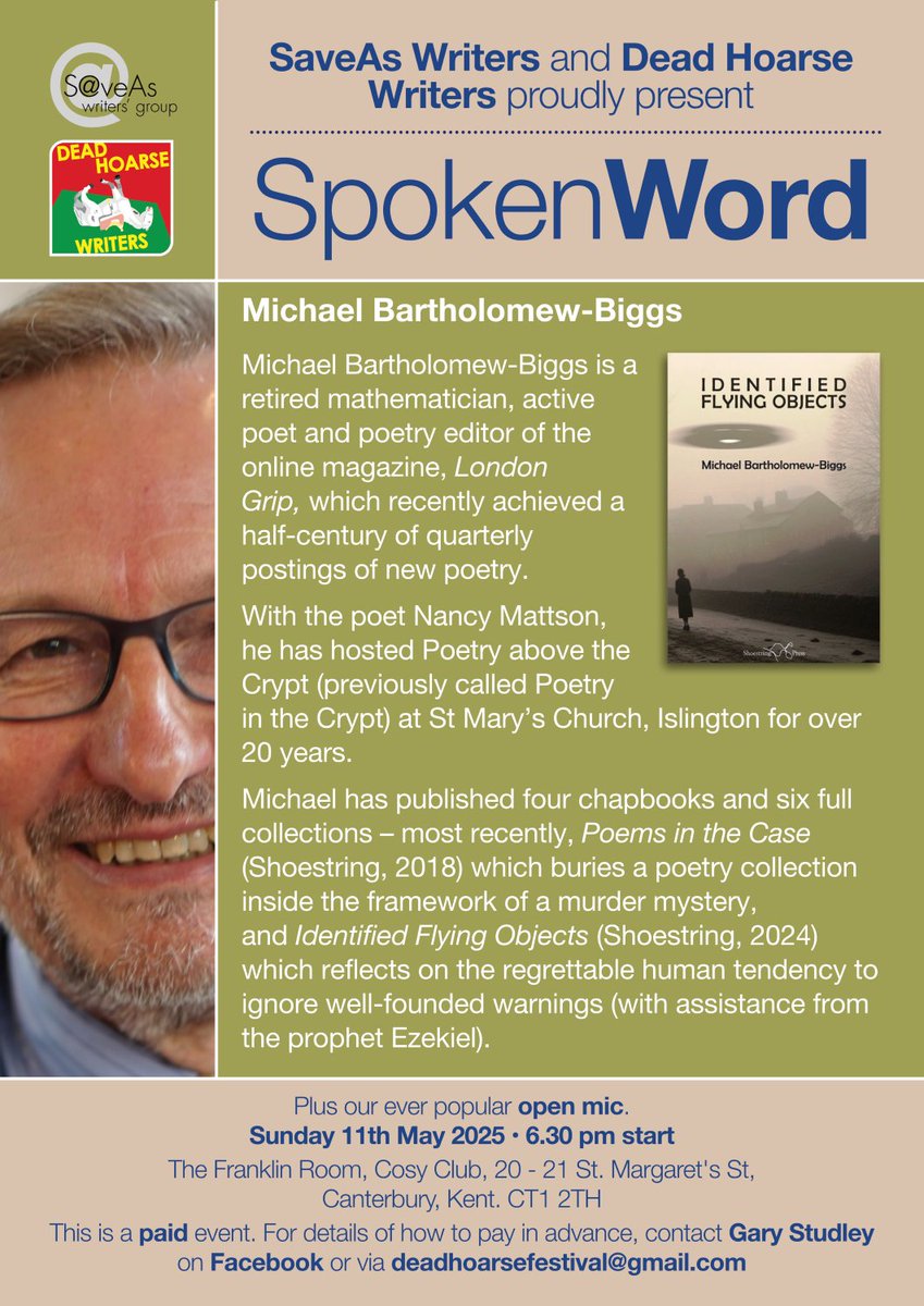 SaveAs Writers (@saveaswriters) on Twitter photo Dead Hoarse & SaveAs Writers are delighted to welcome the brilliant Michael Bartholomew-Biggs to #Canterbury - Sunday 11th May. Michael will be reading from his #poetry collection 'Identified Flying Objects' (Shoestring Press)
<a href="/The_CosyClub/">The Cosy Club</a> #openmic #spokenwordsunday #kentevents Dead Hoarse & SaveAs Writers are delighted to welcome the brilliant Michael Bartholomew-Biggs to #Canterbury - Sunday 11th May. Michael will be reading from his #poetry collection 'Identified Flying Objects' (Shoestring Press)
<a href="/The_CosyClub/">The Cosy Club</a> #openmic #spokenwordsunday #kentevents