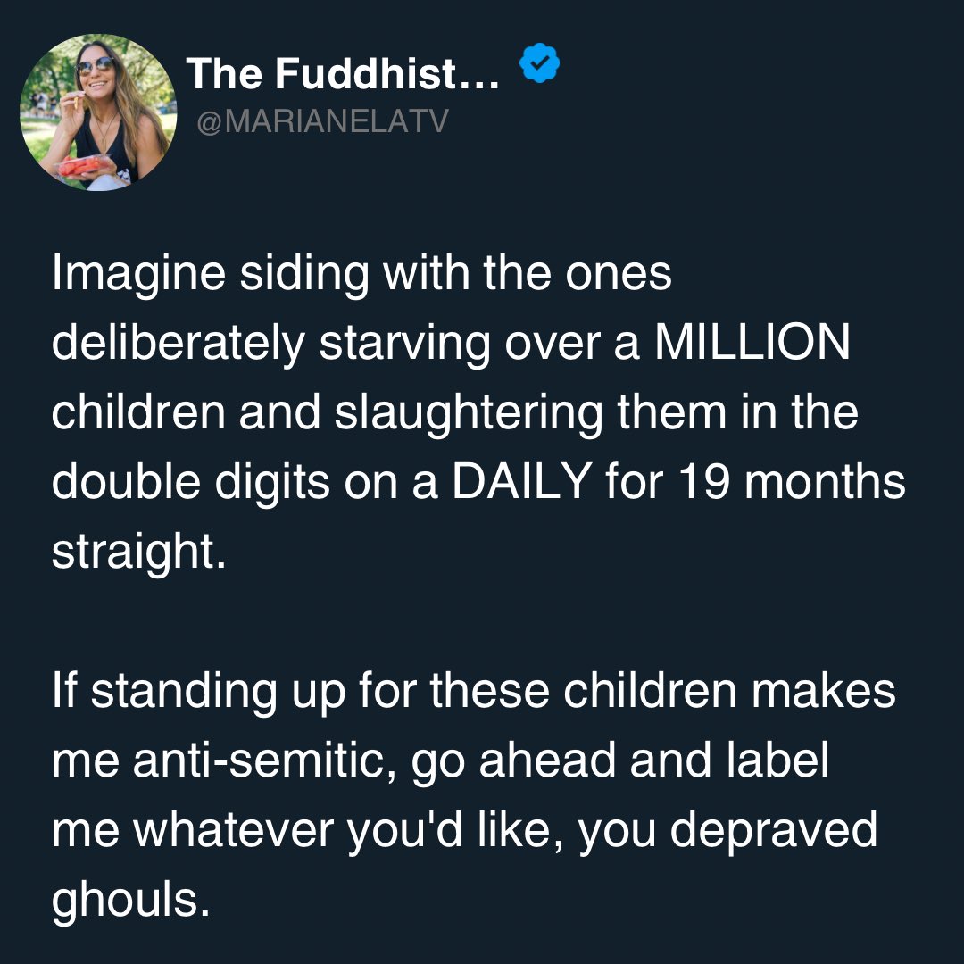 Yeah, I don't give a 💩 anymore. 

I'm on the side of starving, orphaned, maimed, dismembered, burned, traumatized, suffering children in the hundreds of thousands. 

That's everything I am. Come at me however you'd like.✊🏽🔥