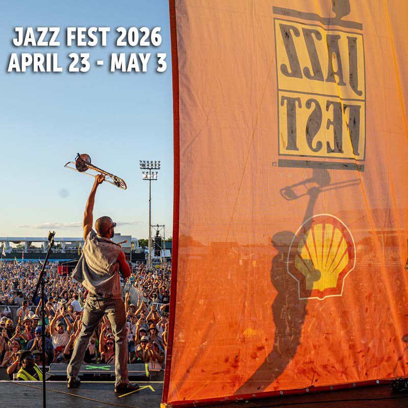 Thanks for being a part of Jazz Fest 2025.
See you next year!
April 23-May 3, 2026