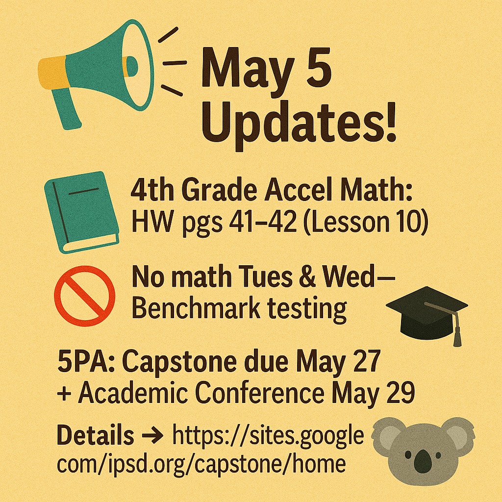 📢 May 5 Updates!
📘4th Grade Accel Math: HW pgs 41–42 (Lesson 10)
🚫No math Tues &amp; Wed—Benchmark testing
🎓5PA: Capstone due May 27 + Academic Conference May 29!
Details ➡️sites.google.com/ipsd.org/capst…
#MathInMotion #CapstoneReady #CowlishawKoalas 🐨