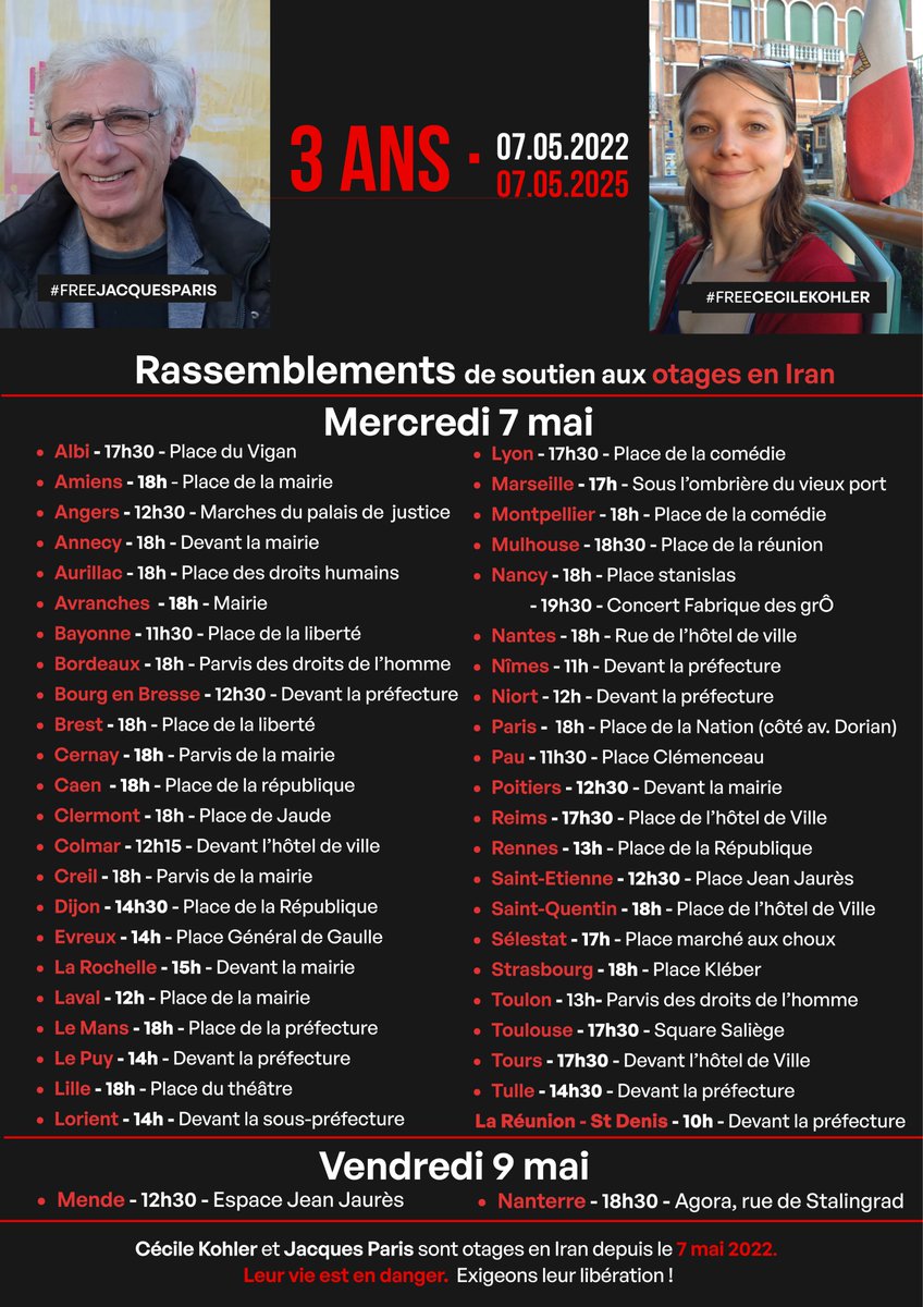 Ajout d'un 47e rassemblement pour les 3 ans de détention des otages en Iran; Cécile Kohler et Jacques Paris. Certains lieux ont changé, pensez à vérifier. Mende et Nanterre sont le 9/5, tous les autres le 7/5. Merci pour votre mobilisation.🙏#FreeCecileKohler #FreeJacquesParis