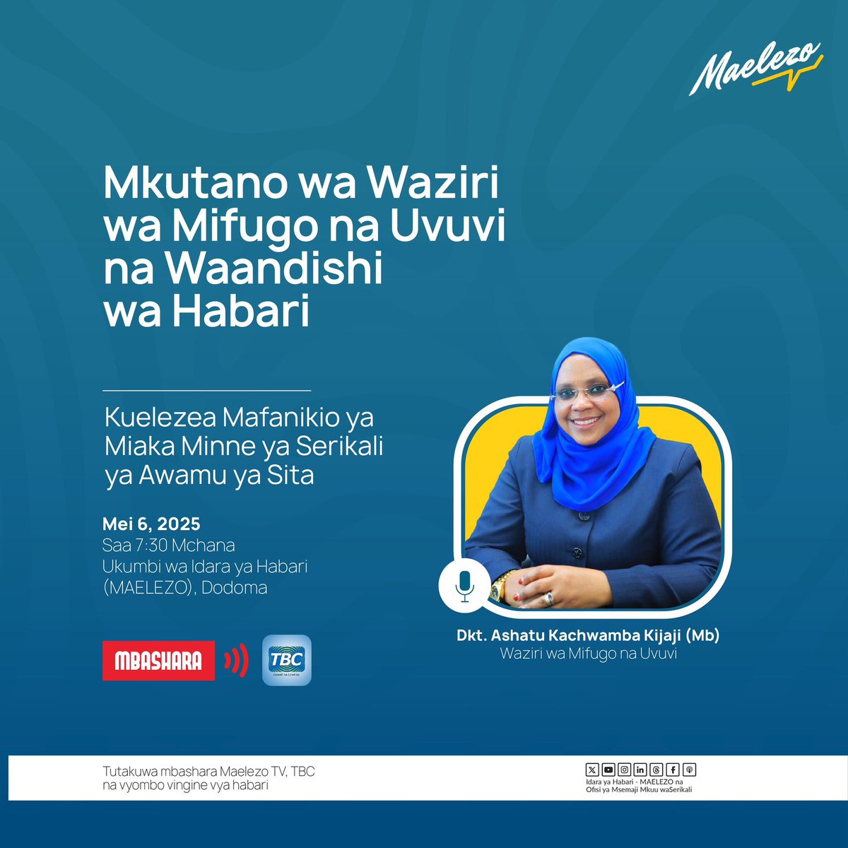 Waziri wa Mifugo na Uvuvi Mhe. Dkt. Ashatu Kijaji Leo Mei 06, 2025 Kuanzia Saa 7: 30  Mchana atakuwa na mkutano wa Waandishi wa Habari kuelezea mafanikio ya miaka minne ya uongozi wa serikali ya awamu sita inayoongozwa na Mhe. @samia_suluhu_hassan  Rais wa Jamhuri ya Muungano wa