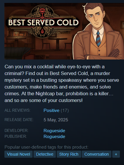 A game I worked on as Soundtrack Composer "Best Served Cold"  is #2 in New and Trending on Steam! <a href="/RoguesideGames/">Rogueside 🎸 Devil Jam - ANNOUNCED!</a> definitely nailed it with this one🍸

Solve crime and listen to Jazz Noir whilst making some cocktails behind the bar 🧐
#gamedev