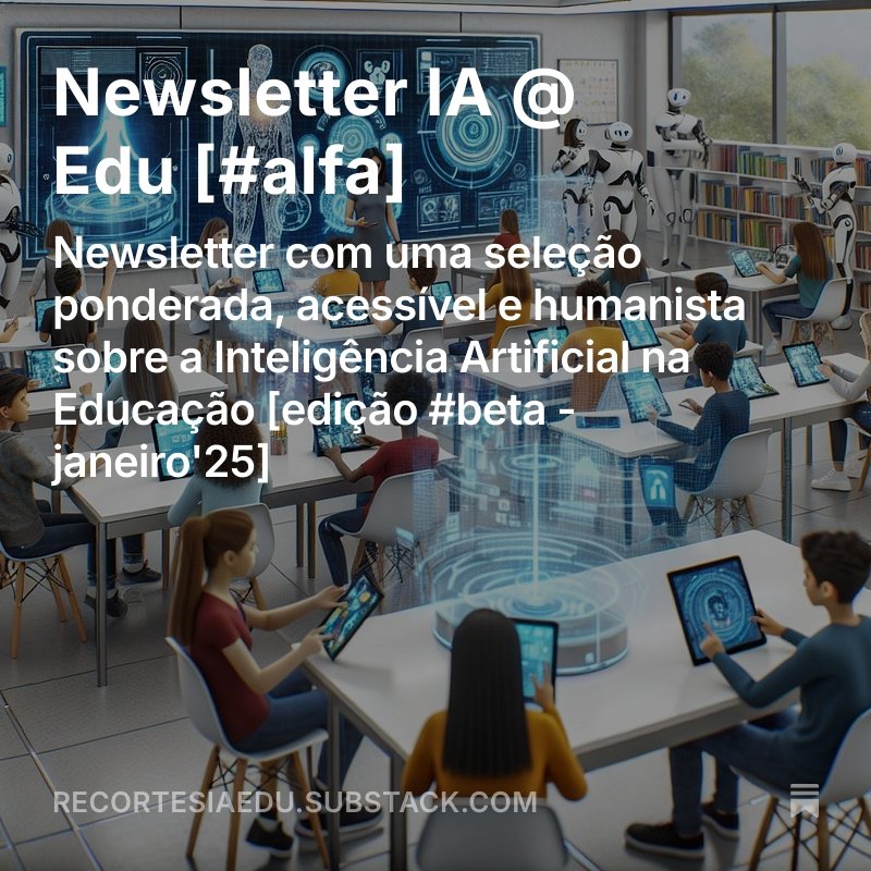 joaoppinto's tweet photo. 📢 NOVIDADE!!!
Descubra como a IA está transformando a educação na edição mais recente na “Newsletter Recortes sobre Inteligência Artificial na Educação":
>> LEIA AGORA: https://t.co/ITxslNw1RH
#IAEDU #InteligênciaArtificial #Educação #Inovação #TecnologiaEducacional #Newsletter https://t.co/kOIqB05c92
