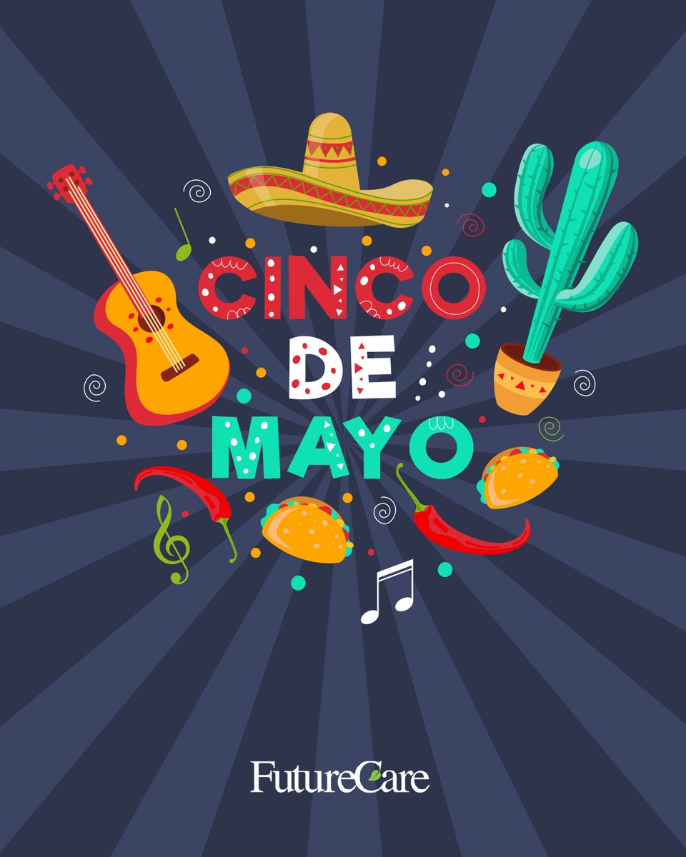 We hope everyone in our FutureCare family had a wonderful #CincodeMayo!
