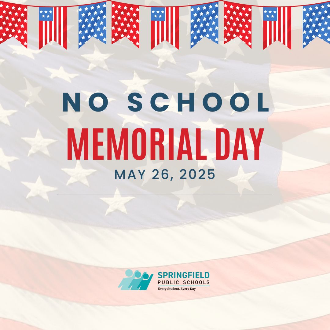 SpringfieldPS's tweet image. Families:

There is no school for all students next Monday, May 26, for the Memorial Day holiday.

#WeAreSPS
