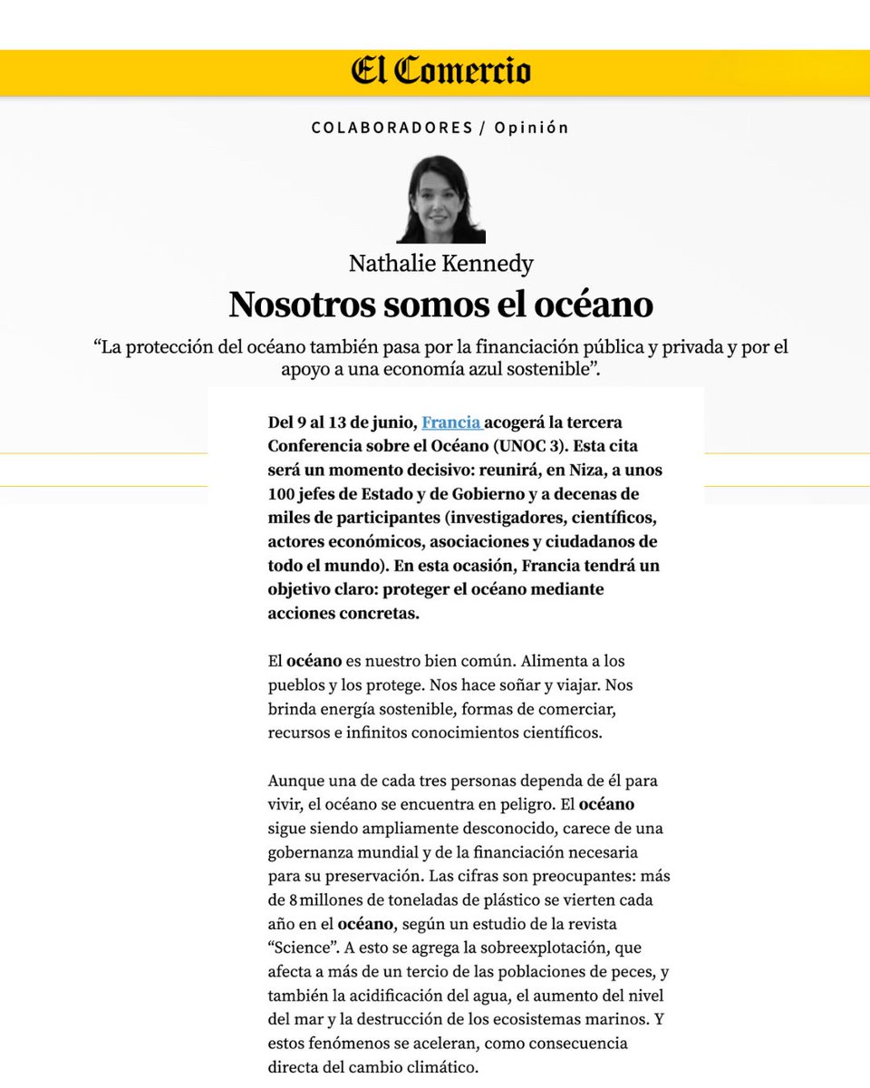 "Nosotros somos el océano🌊"  
Los invitamos a leer la columna de la Embajadora de Francia en 🇵🇪Nathalie Kennedy publicada en
<a href="/elcomercio_peru/">El Comercio</a>  sobre la importancia de la 3ra Conferencia sobre el Océano (#unoc3 ) que tendrá lugar del 9 al 13/06 en Niza🇫🇷
🔗elcomercio.pe/opinion/colabo…