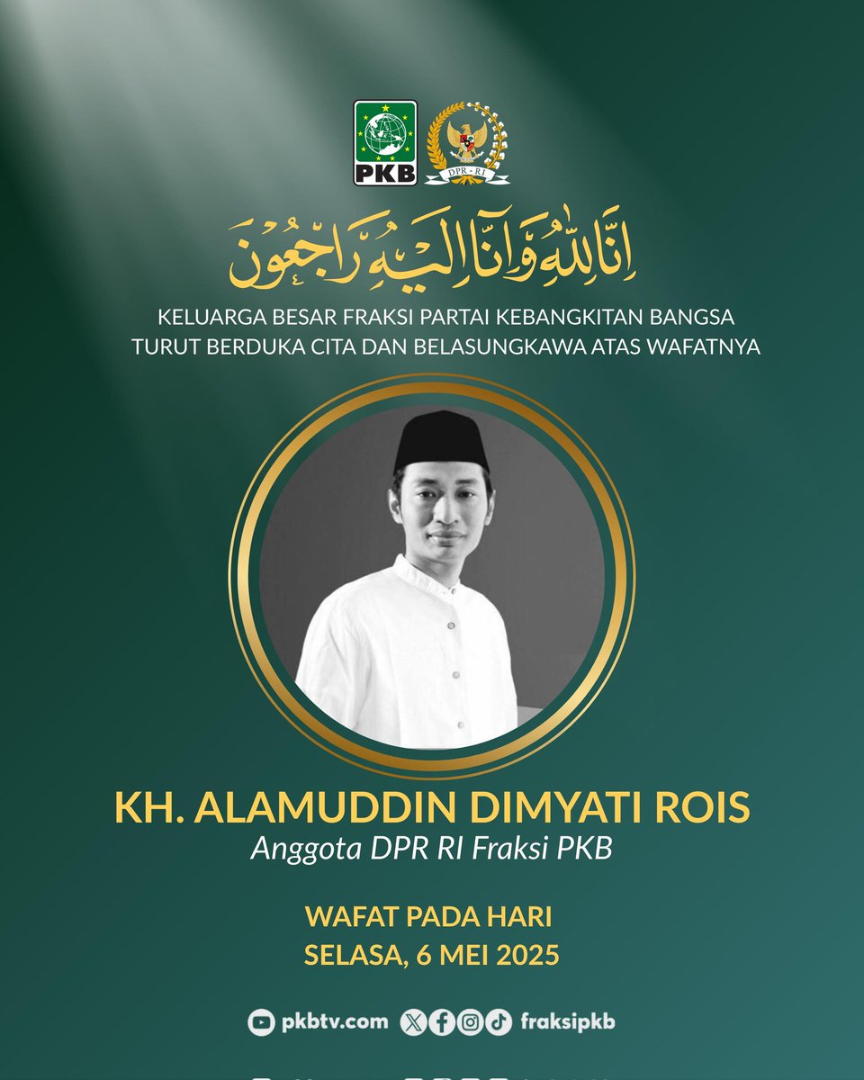Keluarga besar Fraksi Partai Kebangkitan Bangsa berduka cita atas wafatnya KH Alamuddin Dimyati Rois, Anggota DPR Fraksi PKB 🙏🤲