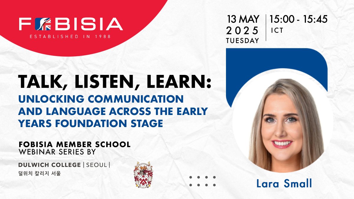 FOBISIA1's tweet image. Join the @FOBISIA1 Member School Webinar Series, hosted by Dulwich College Seoul. This webinar will discuss 'Talk, Listen, Learn: Unlocking Communication and Language Across the Early Years Foundation Stage.’ bit.ly/3RLQJfo