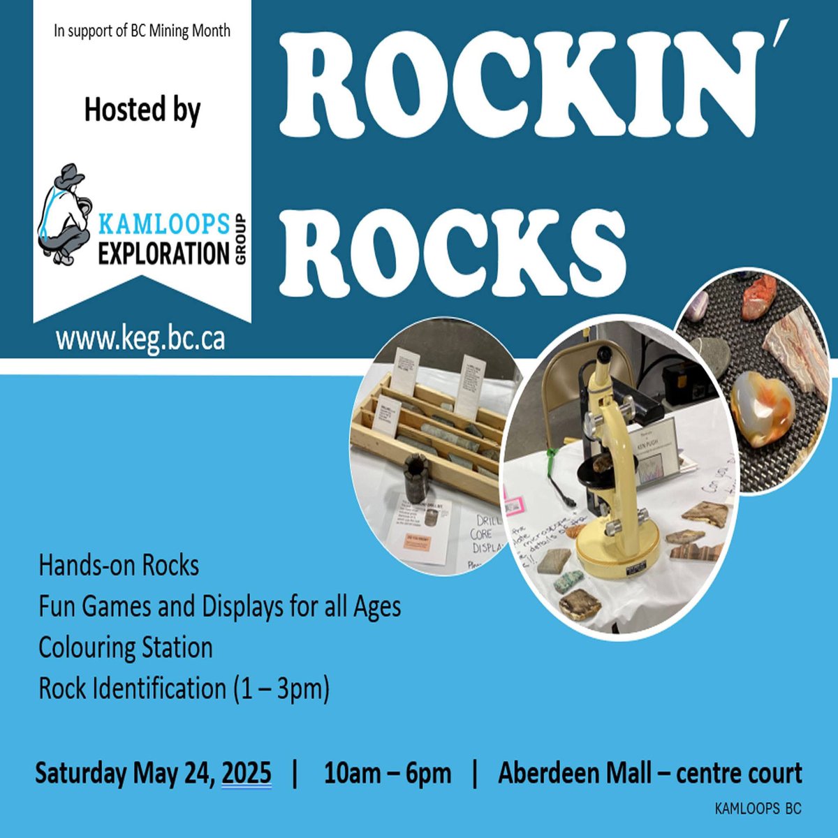 Celebrate #BCMiningMonth with The Kamloops Exploration Group!

Join the Kamloops Exploration Group for Rockin’ Rocks!

The Aberdeen Mall
Saturday, May 24
Explore from 10:00 am - 6:00 pm

Check out keg.bc.ca/outreach/minin… for more Mining Month Fun!!!