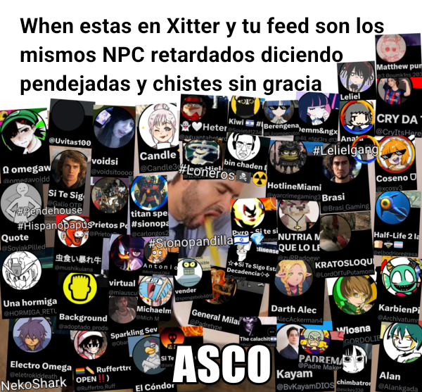 quien hizo este meme y pq salgo yo XDDD