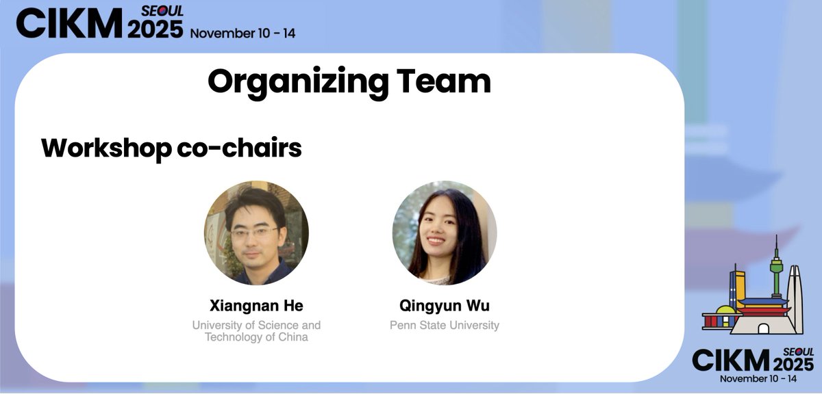 ACM CIKM 2025 (@cikm2025) on Twitter photo Meet our #CIKM2025 Workshop Co-Chairs! Xiangnan He (<a href="/South_River1/">Xiangnan He</a>) and Qingyun Wu (<a href="/qingyun_wu/">Qingyun Wu</a>) are leading our workshop program.
Interested in organizing a workshop? Check our website for detailed guidelines and submission information: cikm2025.org/calls/workshops Meet our #CIKM2025 Workshop Co-Chairs! Xiangnan He (<a href="/South_River1/">Xiangnan He</a>) and Qingyun Wu (<a href="/qingyun_wu/">Qingyun Wu</a>) are leading our workshop program.
Interested in organizing a workshop? Check our website for detailed guidelines and submission information: cikm2025.org/calls/workshops
