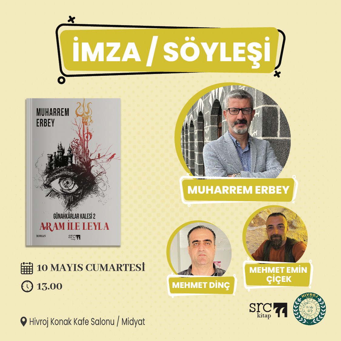 Yazarımız Muharrem Erbey, Mardin-Midyat’ta okurlarıyla buluşuyor!

🗓️ 10 Mayıs Cumartesi 
⏰ 13.00
📍Hivroj Konak Kafe Salonu / Midyat

#SRCkitap #mardin #muharremerbey