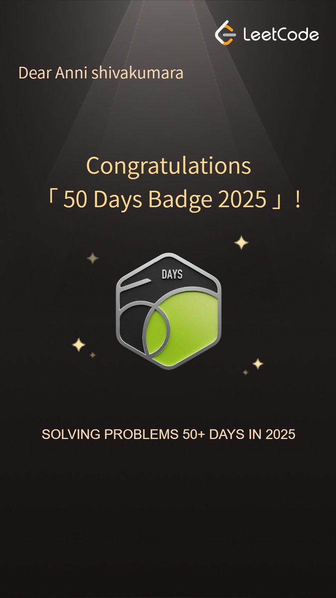 Annishivakumara's tweet image. 🏅 Just earned my 50 Day Streak badge on #LeetCode!
Halfway to 100 — proud of the consistency and daily grind.
Small steps every day lead to big results.
#CodingStreak #LeetCodeChallenge #ConsistencyMatters #DEVCommunity