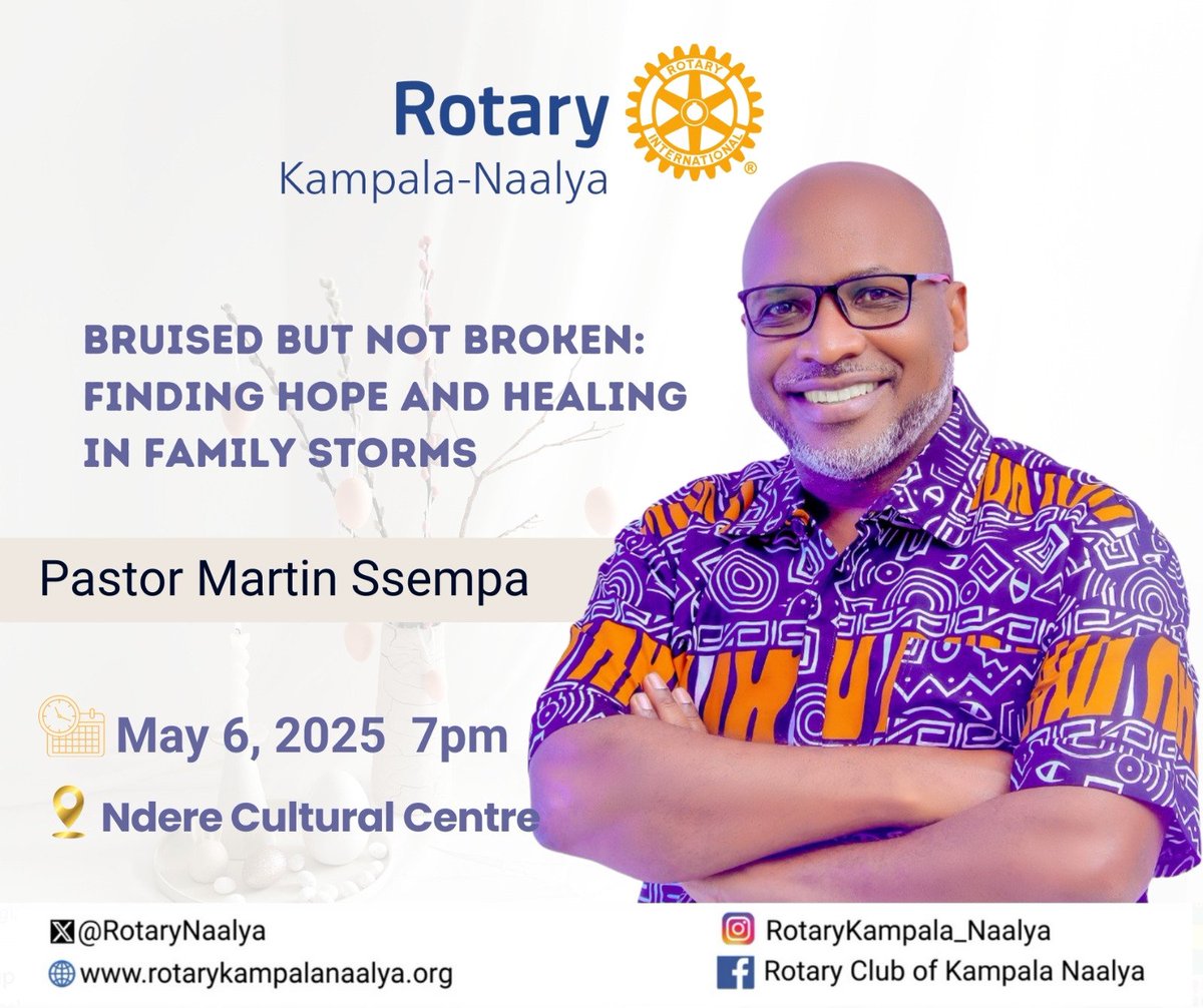 Rotary Club of Kampala-Naalya (@rotarynaalya) on Twitter photo Family storms can shake youābut they don't have to break you.
Join <a href="/martinssempa/">Martin Ssempa</a> this May 6 for tools on healing, hope & rebuilding stronger.
7 PM | Ndere Cultural Centre
Learn to listen, forgive, and grow.
#RotaryNaalya #BruisedNotBroken #FamilyHealing Family storms can shake youābut they don't have to break you.
Join <a href="/martinssempa/">Martin Ssempa</a> this May 6 for tools on healing, hope & rebuilding stronger.
7 PM | Ndere Cultural Centre
Learn to listen, forgive, and grow.
#RotaryNaalya #BruisedNotBroken #FamilyHealing
