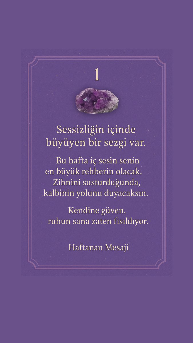 bennletanis's tweet photo. “Haftanın Mesajı – Deste Seç”
 Enerjiyi aktif etmek için yorumlara “Evet” yazmayı ve arkadaşlarınla paylaşmayı unutma ✨

Yeni bir haftaya başlarken…
Kalbini dinle, iç sesine güven.
Karşında 3 farklı deste var.
Sadece birini seç — sana en çok çekilen taş ya da sayı hangisiyse o.

1 – 2 – 3
Mesajını görmek için sola kaydır.

Deste 1 Mesajı – Ametist

“Sessizliğin içinde büyüyen bir sezgi var.
Bu hafta iç sesin senin en büyük rehberin olacak.
Zihnini susturduğunda, kalbinin yolunu duyacaksın.
Kendine güven, ruhun sana zaten fısıldıyor.”

Deste 2 Mesajı – Pembe Kuvars

“Bu hafta kalp yumuşuyor…
Bir şeyler affedilmiyor belki ama anlaşılıyor.
Kendine karşı nazik ol, duygularını küçümseme.
Şefkat sadece başkalarına değil, sana da lazım.”

Deste 3 Mesajı – Kaplan Gözü

“Kararsızlık yorgunluk yaratır.
Bu hafta netlik kazanmak için korkularınla yüzleşebilirsin.
Güç içindeydi zaten.
Sadece seni yönlendiren sessiz cesareti görmeye ihtiyacın var.”