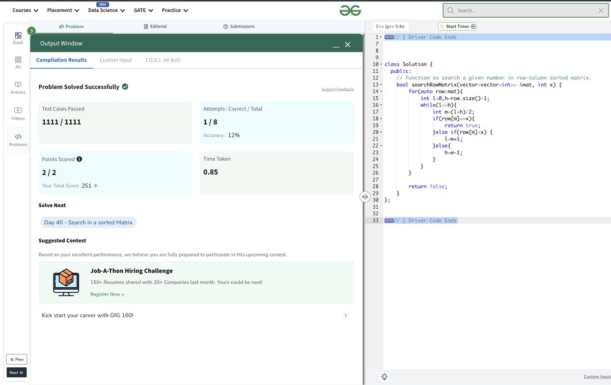 nirajguptaa_'s tweet photo. 📅 Day 39 of #gfg160 &amp; #geekstreak2025
 Problem: Search in a row-wise sorted matrix
 Logic: Apply binary search on each row individually 
⏱️ Time Complexity: O(n × log m)
💾 Space Complexity: O(1)
#160DaysOfCode #cpp #DSA #BinarySearch #MatrixSearch
@geeksforgeeks https://t.co/8JVhGPnmUt