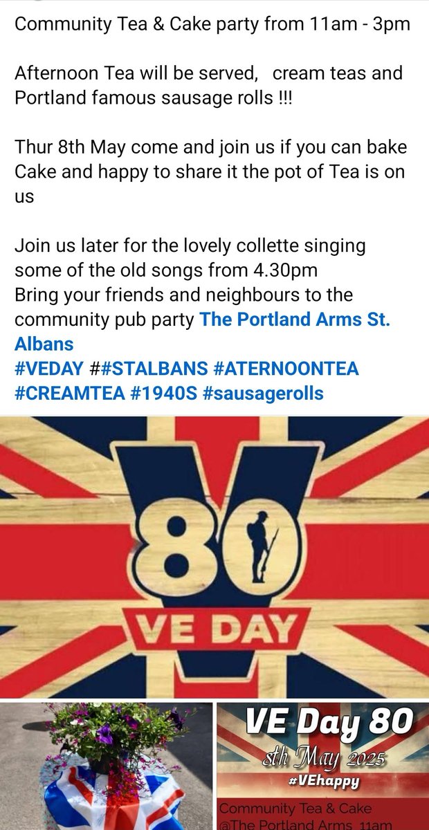 Community Tea &amp; Cake party from 11am - 3pm

Join us later for the lovely collette singing some of the old songs from 4.30pm 
Bring your friends and neighbours to the community pub party The Portland Arms St. Albans 
#VEDAY ##STALBANS #ATERNOONTEA #CREAMTEA #1940S #sausagerolls