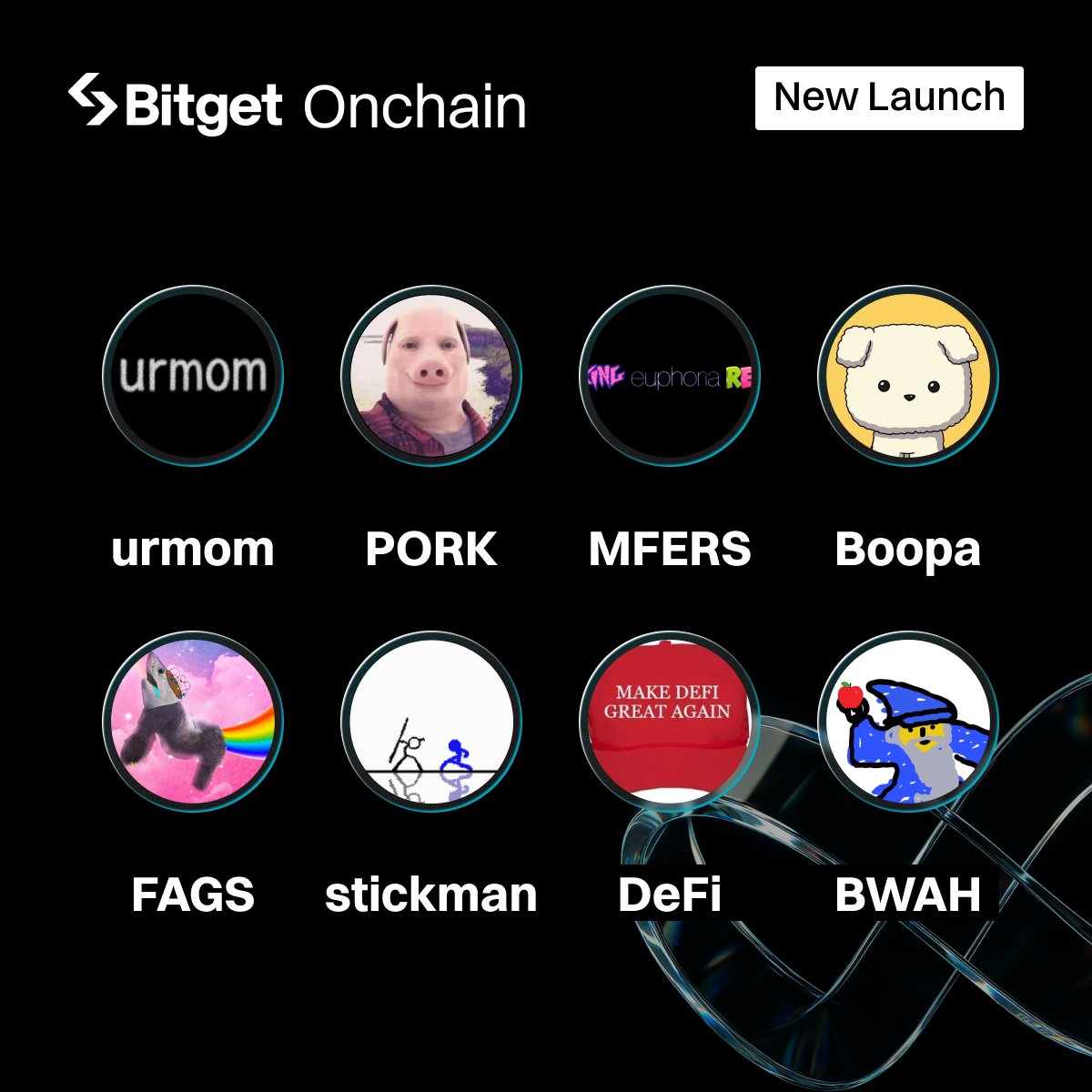 New Launch Alert at #BitgetOnchain 

🔹 $urmom
🔹 $PORK
🔹 $MFERS
🔹 $Boopa
🔹 $FAGS
🔹 #stickman
🔹 $DeFi
🔹 $BWAH

How to find the next 100x gem: 
🚀 bitget.com/on-chain/sol/9… 
📱 Bitget App → Markets → Onchain