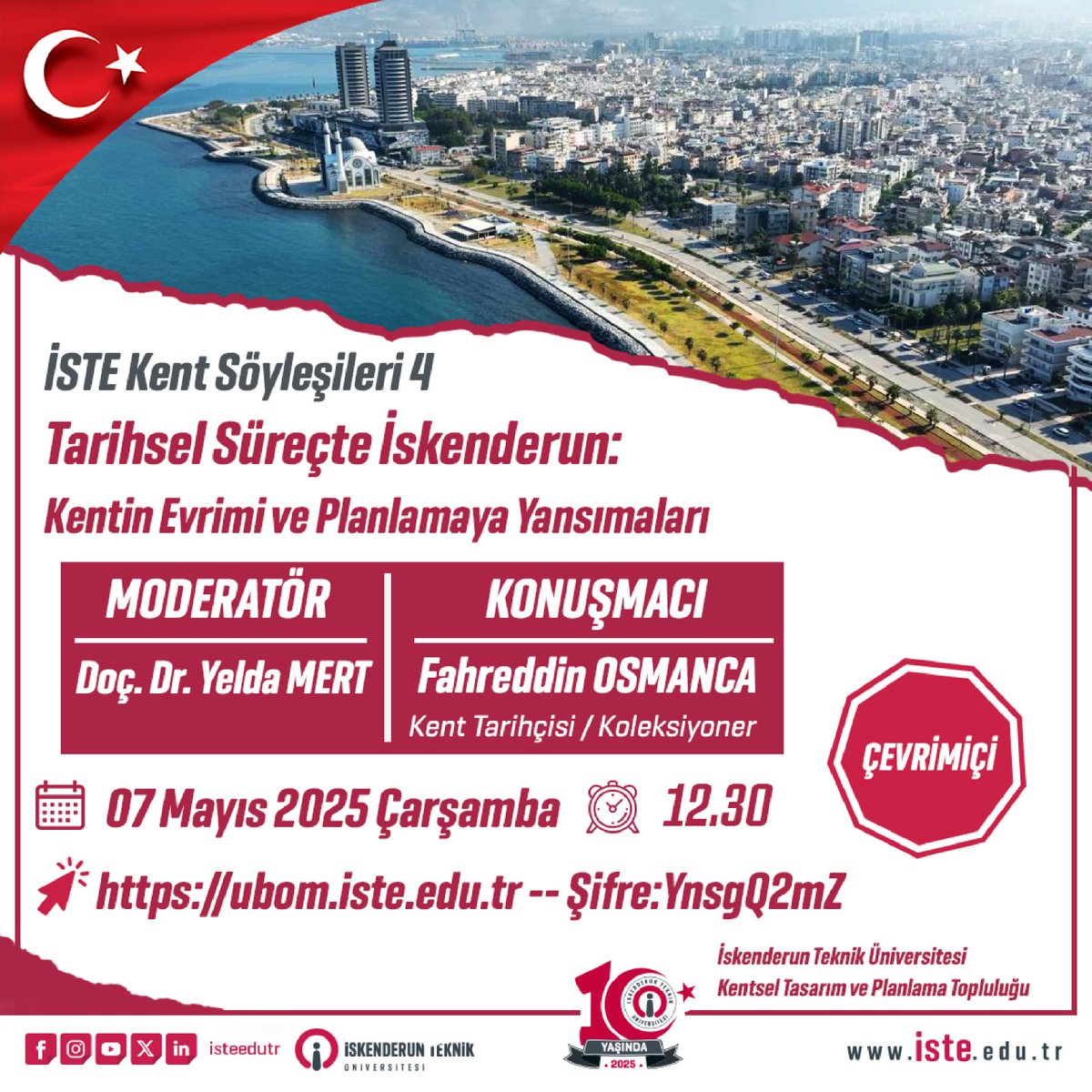 Tarihsel Süreçte İskenderun: Kentin Evrimi ve Planlamaya Yansımaları

Çevrimiçi etkinliğe katılım için ubom.iste.edu.tr/mod/bigbluebut… adresini ziyaret ediniz.