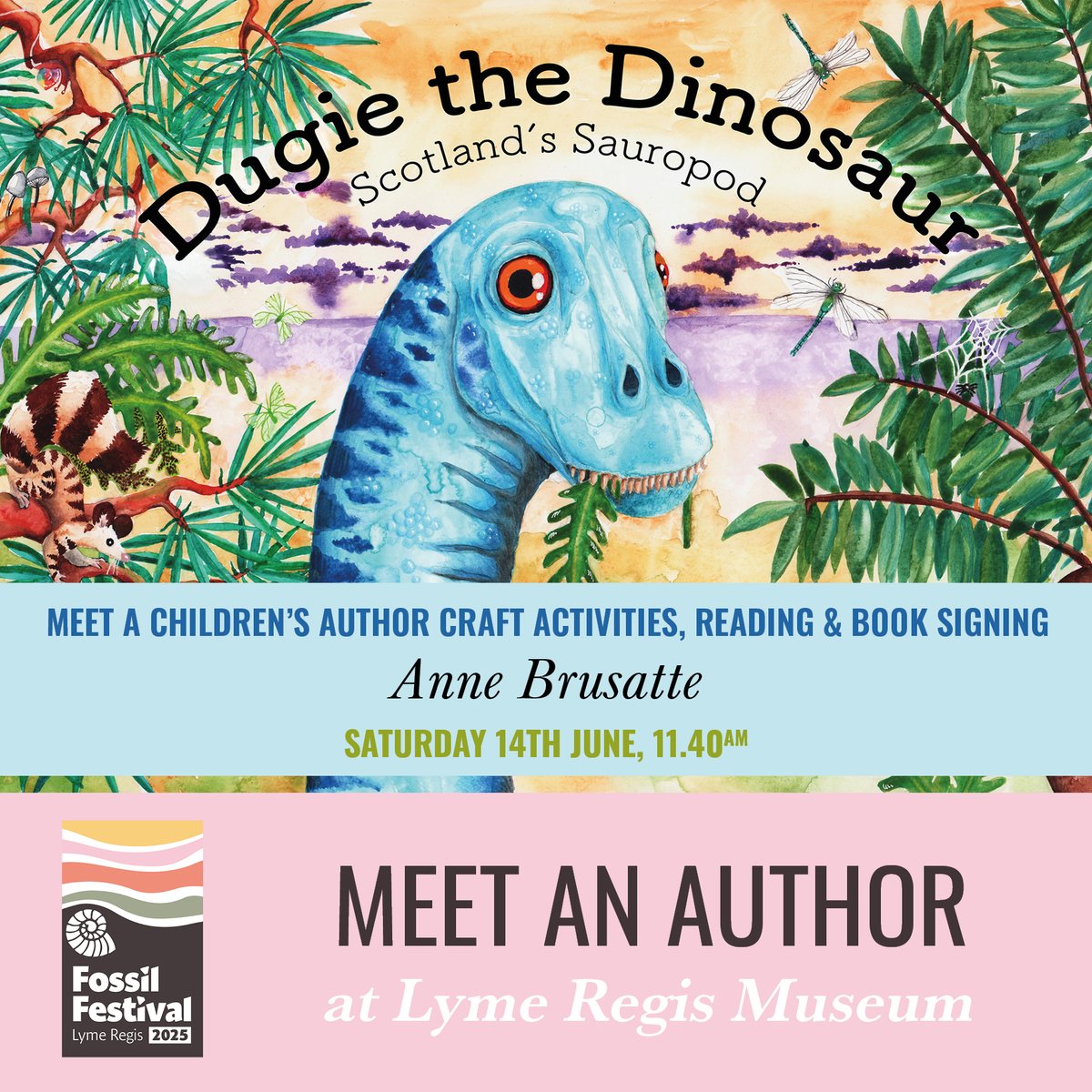 Fossil Festival MEET A CHILDREN’S AUTHOR, CRAFT ACTIVITIES, READING &amp; BOOK SIGNING at Lyme Regis Museum ‘Dugie the Dinosaur’ with Anne Brusatte 14th June 11.40am