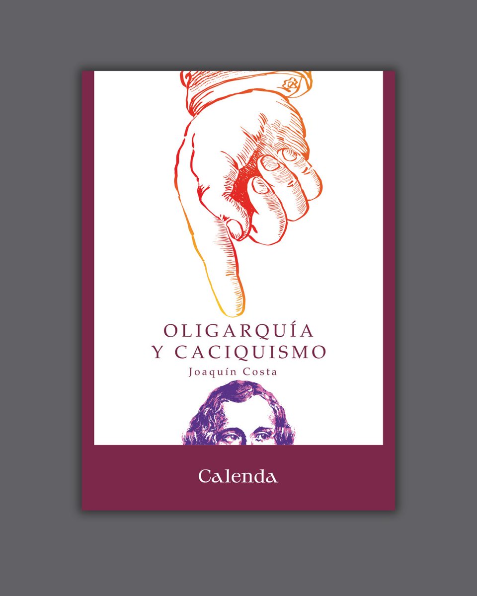 ¡Nuevo libro!

Recuperamos el clásico de Joaquín Costa, Oligarquía y caciquismo. Una de las críticas más feroces que se ha hecho contra la corrupción política y la incompetencia del gobierno (para que luego digan que los clásicos no son actuales).

Próximamente en librerías.