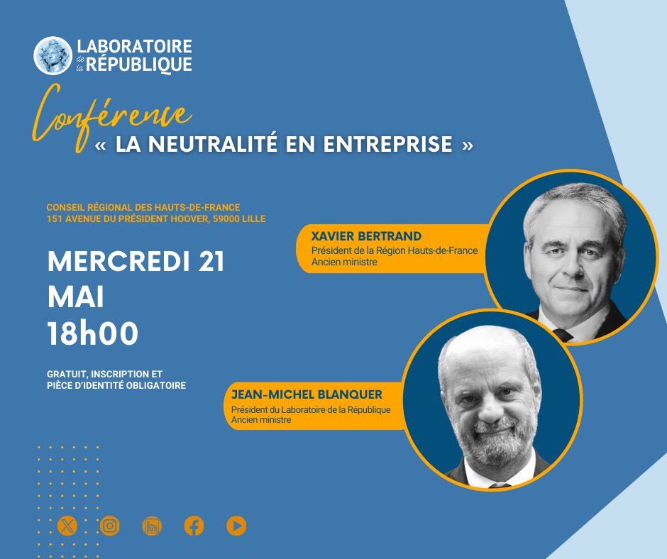 Le Laboratoire de la République (@labrepublique) on Twitter photo ⚡ Conférence à Lille : "La neutralité en entreprise"
📆 21 mai - 18h à 20h
📍 Conseil régional des Hauts-de-France, Lille
Cocktail offert par <a href="/CreditMutuel_NE/">Crédit Mutuel NE</a>
Avec : <a href="/xavierbertrand/">Xavier Bertrand</a> et <a href="/LamblinPhilippe/">Philippe Lamblin</a>
👉 Inscription : helloasso.com/associations/l…
#laïcité #neutralité ⚡ Conférence à Lille : "La neutralité en entreprise"
📆 21 mai - 18h à 20h
📍 Conseil régional des Hauts-de-France, Lille
Cocktail offert par <a href="/CreditMutuel_NE/">Crédit Mutuel NE</a>
Avec : <a href="/xavierbertrand/">Xavier Bertrand</a> et <a href="/LamblinPhilippe/">Philippe Lamblin</a>
👉 Inscription : helloasso.com/associations/l…
#laïcité #neutralité