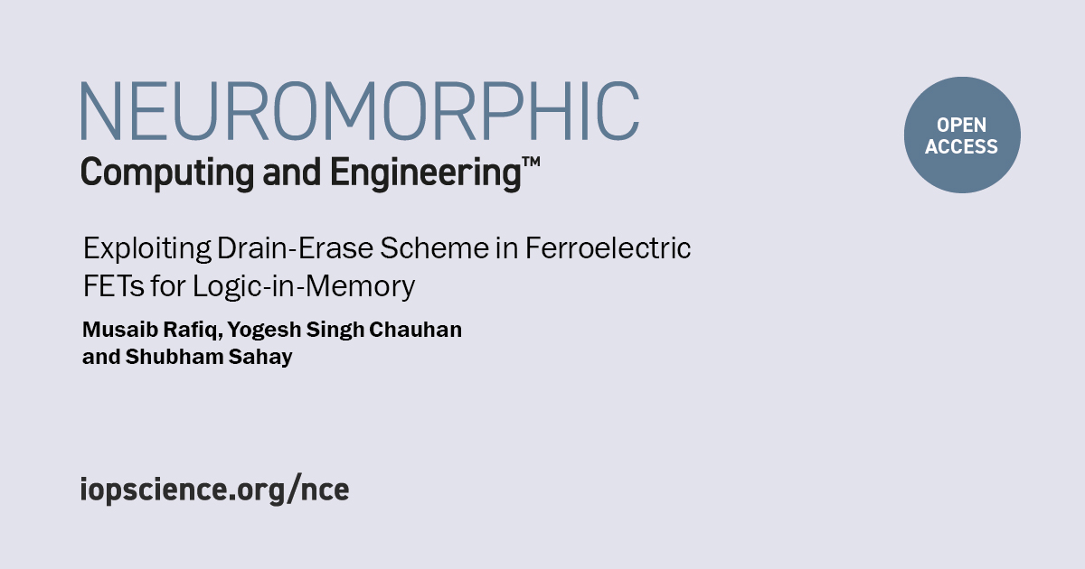 Neuromorphic Computing and Engineering (@iopneuromorphic) on Twitter photo Part of iopscience.iop.org/collections/nc…, this paper from <a href="/IITKanpur/">IIT Kanpur</a> proposes a novel, highly scalable, compact, energy-efficient, and reconfigurable logic-in-memory implementation by exploiting the drain-erase scheme utilizing a single ferroelectric FDSOI FET.
iopscience.iop.org/article/10.108… Part of iopscience.iop.org/collections/nc…, this paper from <a href="/IITKanpur/">IIT Kanpur</a> proposes a novel, highly scalable, compact, energy-efficient, and reconfigurable logic-in-memory implementation by exploiting the drain-erase scheme utilizing a single ferroelectric FDSOI FET.
iopscience.iop.org/article/10.108…