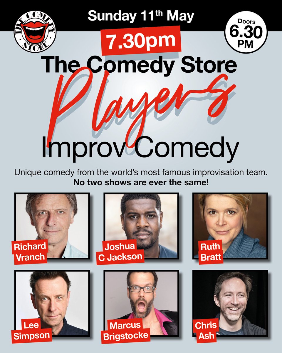 The Comedy Store Players 

Legendary improv troupe featuring Richard Vranch, Joshua C Jackson, Ruth Bratt, Lee Simpson, Marcus Brigstocke and Chris Ash!