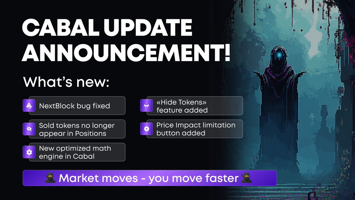 CabalSolana_bot's tweet photo. 🥷 What's new in Cabal 🥷

· Fixed a bug with NextBlock that was slowing down transaction processing
· Resolved an issue where tokens not present in your wallet appeared in your positions
· Implemented and optimized a new system for calculating prices, positions, and all bot-related math

· Added the Hide Tokens feature
· Added a Price Impact limitation button 
*This is a temporary protection measure until we fully support Meteora pools

Coming soon: full support for https://t.co/VqoiSchn95, blacklist for already purchased tokens via copytrade and LaunchLab migration to CPMM fix.

❗️Important: To apply this update, we will need to delete all current limit orders. Please double-check your positions and re-set limit orders if necessary

Thank you for your continued support.
Cabal is the speed, precision, community🥷

#memes #Dexscreener #solana #pumpfun