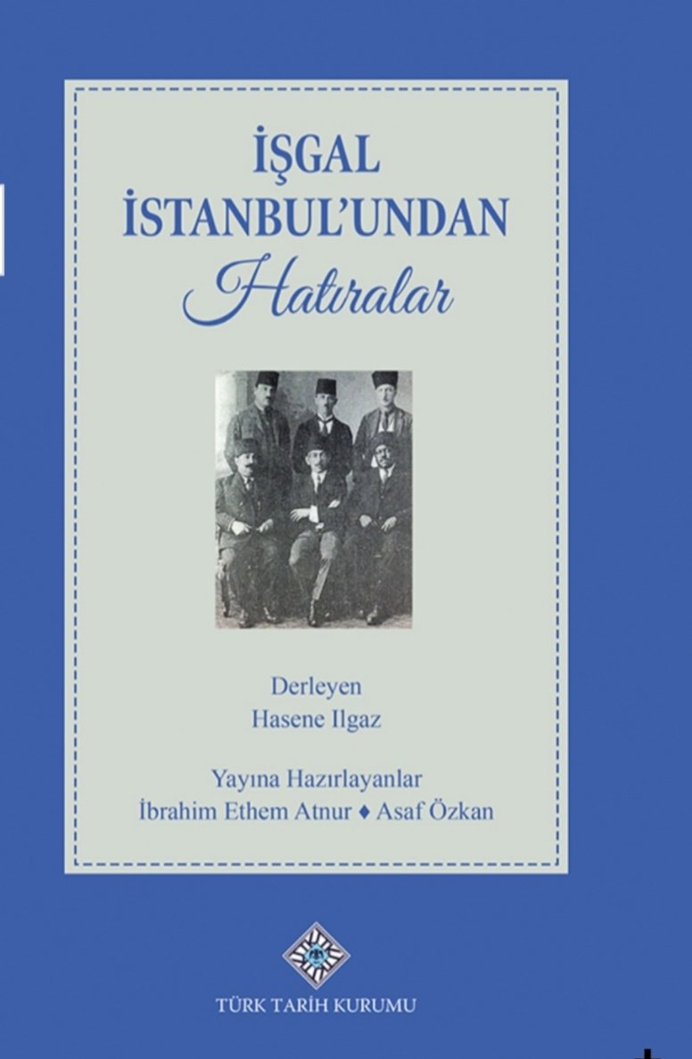 Bugün güzel bir haber aldık. Kıymetli hocam Prof. Dr. İbrahim Ethem Atnur'la birlikte hazırladığımız İşgal İstanbul'undan Hatıralar başlıklı kitabımız Türk Tarih Kurumu tarafından yayımlandı. Faydalı olması dileğiyle.
emagaza-ttk.ayk.gov.tr/product/defaul…