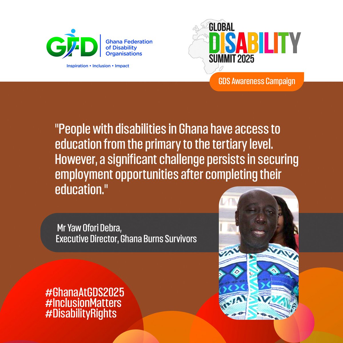 📢 GFD  - AWARENESS CAMPAIGN 

EDUCATION IS A START —EMPLOYMENT IS THE GOAL 

Ghana has made commendable progress in improving access to education for persons with disabilities. But education alone is not enough.

The transition from academic achievement to employment remains a