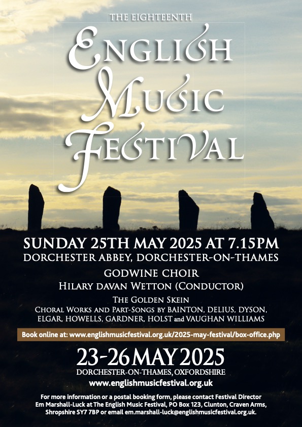 Do  join us for this intriguing concert; as usual with the excellent English music Festival it contains rarities  which are shamefully neglected but truly enjoyable music. It is always a  delight to make music with the  Godwine Choir, but this will be a particular pleasure.....
