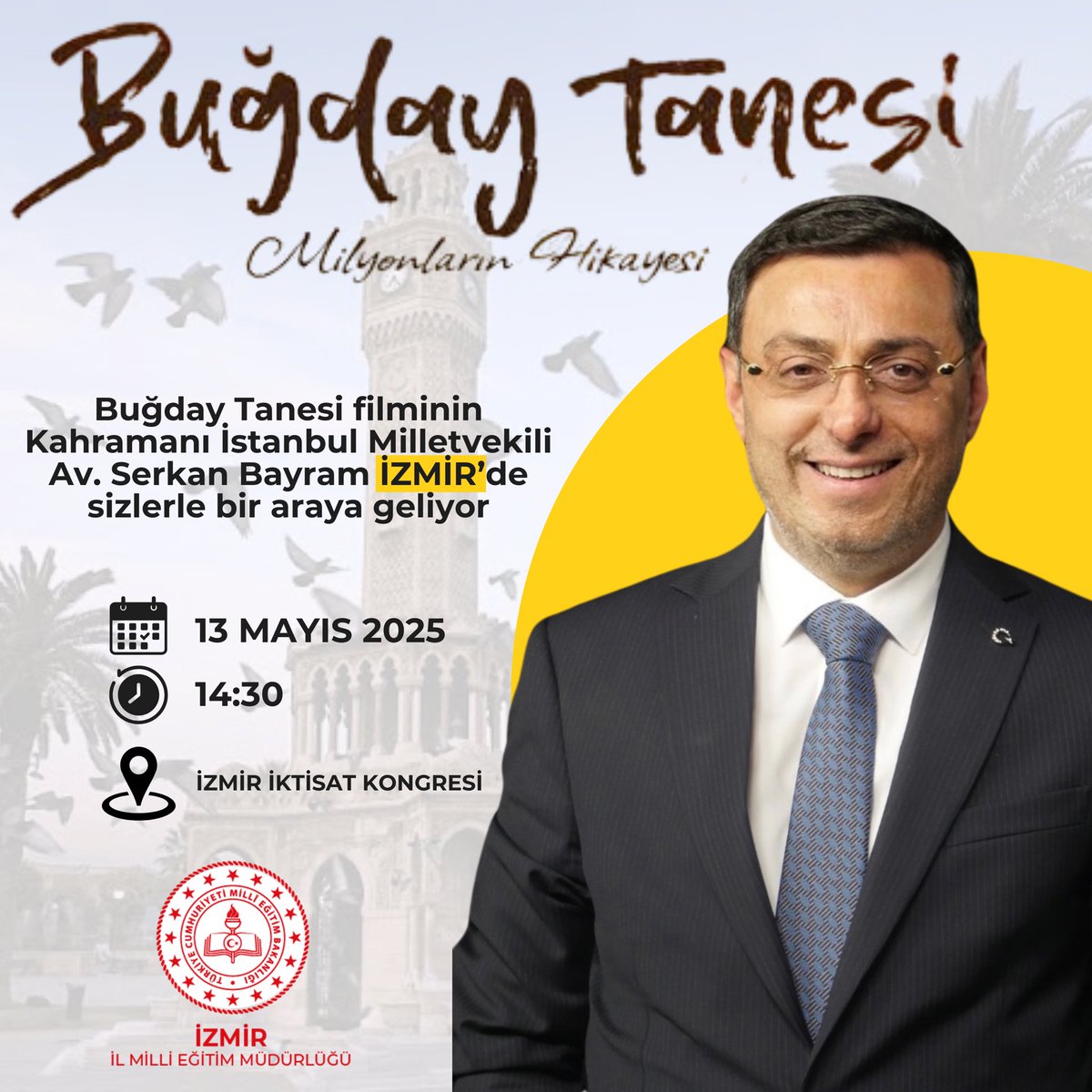 Buğday Tanesi🌾 İzmirlilerle Buluşuyor !

🗓️13 Mayıs 2025

⏰14.30

📍İzmir İktisat Kongresi
