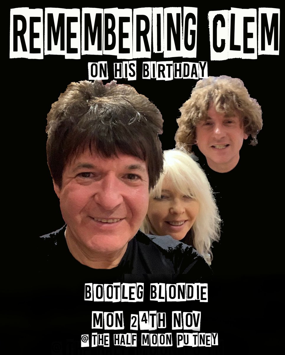 We are celebrating Clem on his birthday 📷
24th November 2025 at Half Moon, Putney, UK
tickets.halfmoon.co.uk/.../2025-11-24…...
With his friends 'Bootleg Blondie' &amp; others.
Come reminisce &amp; celebrate our dear friend.